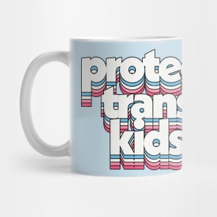 Protect Trans Kids - Trans Flag Design Mug